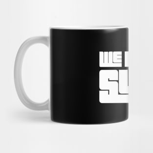 We did not suck Mug